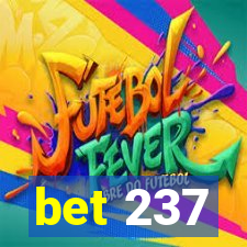 bet 237